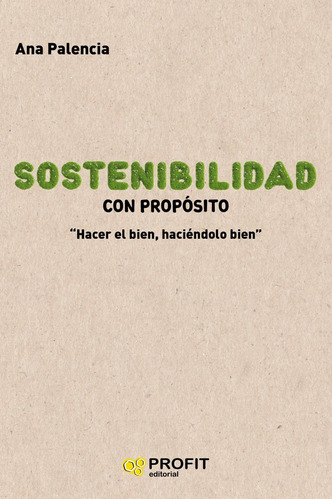 Libro Sostenibilidad Con Propósito - Palencia, Ana