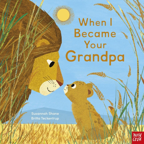 When I Became Your Grandpa, De Shane Susannah. Editorial Nosy Crow En Inglés, 2024