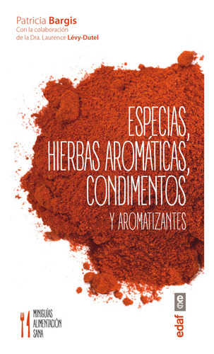 Especias, Hierbas Aromáticas, Condimentos Y Aromatizantes