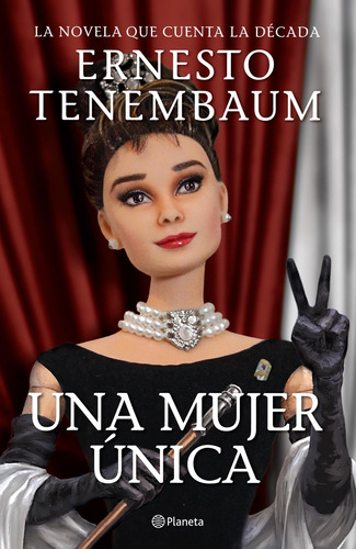 Una Mujer Única - Ernesto Tenembaum - Planeta