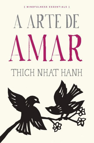 Arte De Amar, A, De Hanh, Thich Nhat. Editora Harper Collins Brasil, Capa Mole, Edição 1ª Edição - 2015 Em Português