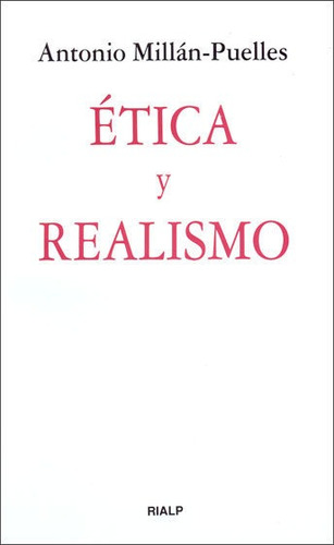 Ãâtica Y Realismo, De Millán-puelles, Antonio. Editorial Ediciones Rialp, S.a., Tapa Blanda En Español