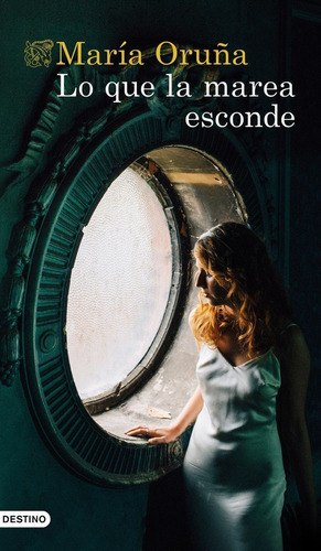 Lo Que La Marea Esconde, De Maria Oruña. Editorial Ediciones Destino, Tapa Dura En Español