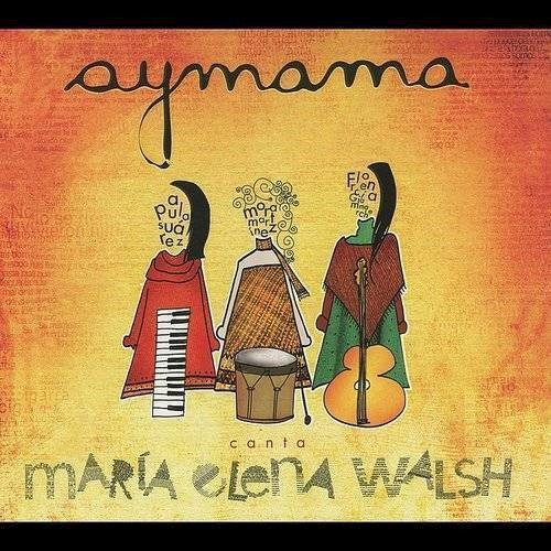 Canta Maria Elena Walshpanel - Aymama (cd) 