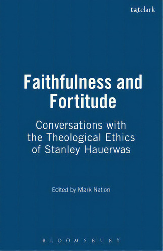 Faithfulness And Fortitude, De Nation, Mark. Editorial Bloomsbury 3pl, Tapa Blanda En Inglés