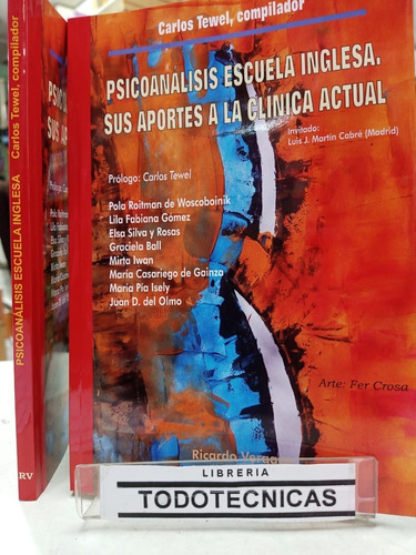 Psicoanalisis Escuela Inglesa  Sus Aportes A La Clinica -rv