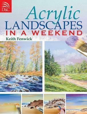 Libro Acrylic Landscapes In A Weekend - Keith Fenwick