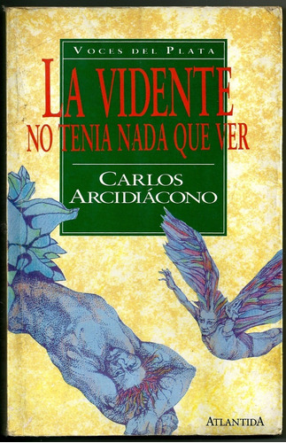 La Vidente No Tenía Nada Que Ver. Carlos Arcidiácono