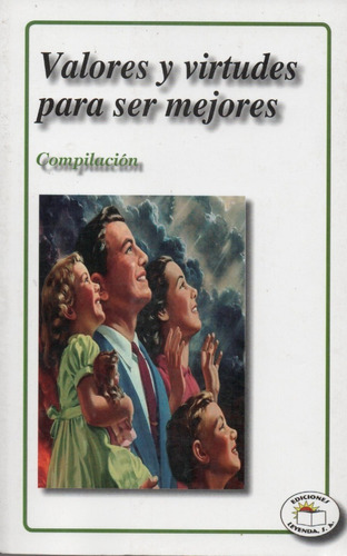 Libro Valores Y Virtudes Para Ser Mejores 