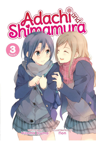 Adachi And Shimamura Novel) Vol. 3, De Iruma, Hitoma., Vol. 3. Editorial Seven Seas, Tapa Blanda En Inglés