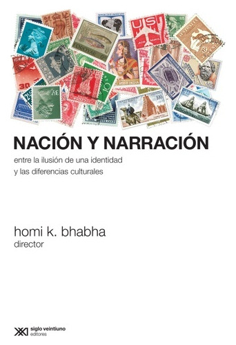 Libro Nacion Y Narracion - Bhabha Homi - Siglo Xxi Editores 