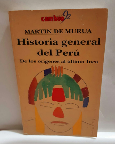 Martin De Murua Historia General Del Perú. De Los Origenes A