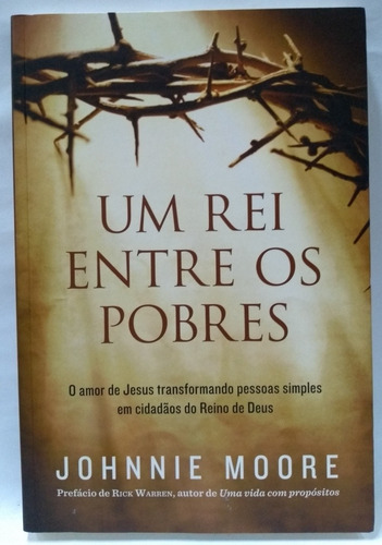 Livro Um Rei Entre Os Pobres Johnnie Moore