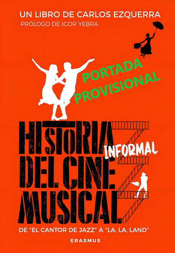 Historia Informal Del Cine Musical, De Ezquerra,carlos. Editorial Erasmus Ediciones En Español
