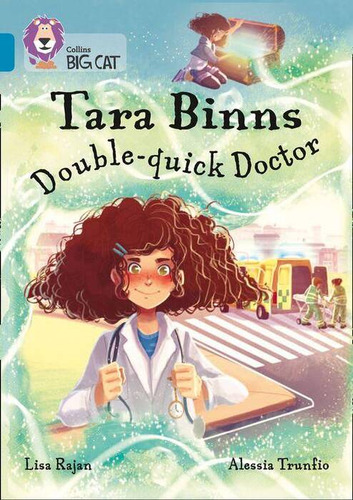 Tara Binns : Double-quick Doctor - Band 13 - Big Cat / Rajan