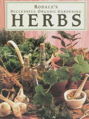 Rodales Successful Organic Gardening Herbs