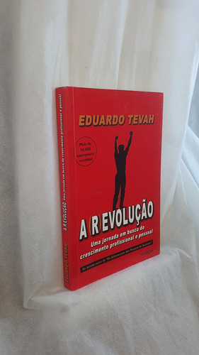 Livro Revolução, A Uma Jornada Em Busca Do Crescimento - Autografado - Eduardo Tevah - Pallotti (Usado)