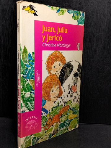 Juan, Julia Y Jericó Christine Nostlinger Alfaguara (Usado)