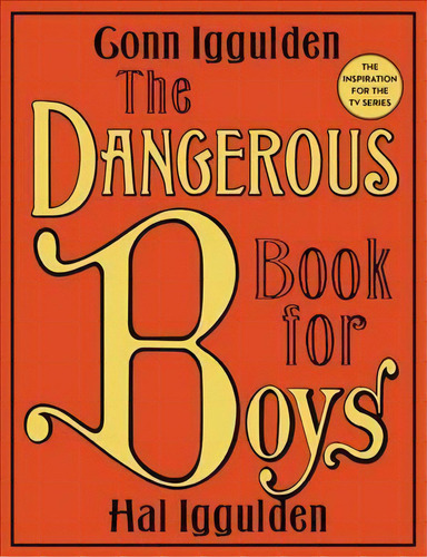 The Dangerous Book For Boys, De Conn Iggulden. Editorial Gardners En Inglés