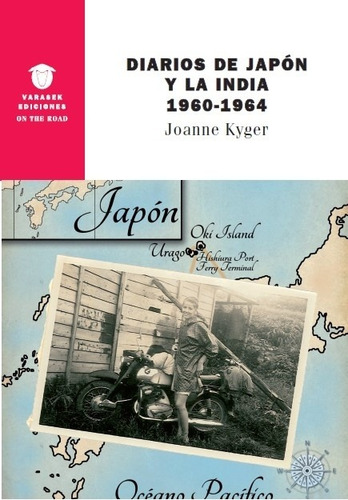 Diarios De Japon Y La India 1960 - 1964 - Joanne Kyger