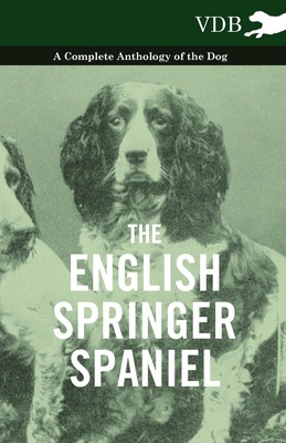 Libro The English Springer Spaniel - A Complete Anthology...