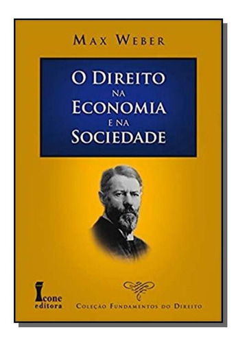 Direito Na Economia E Na Sociedade O, De Max Weber. Editora Icone, Capa Mole Em Português, 2021