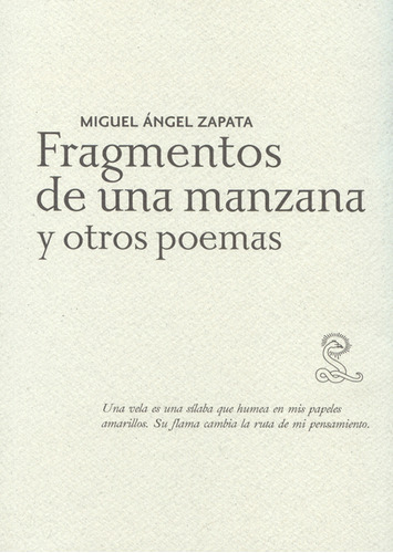 Miguel Ángel Zapata. Fragmentos De Una Manzana Y Otros Poema