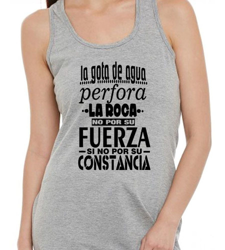 Musculosa Frase La Gota De Agua Perfora La Roca