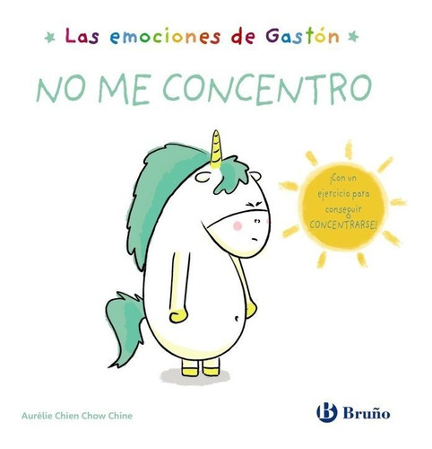 Libro Las Emociones De Gaston No Me Concentro - Chien Cho...