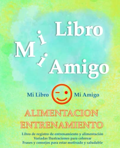 Mi Libro Mi Amigo: Alimentacion Entrenamiento