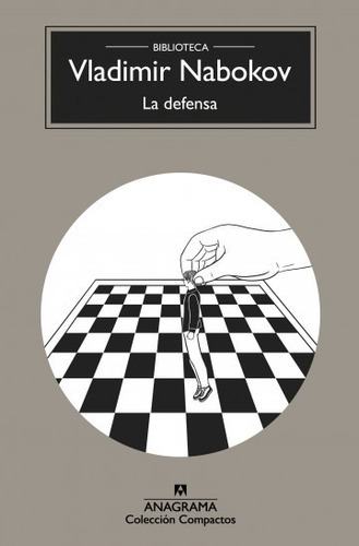 La Defensa, de Vladimir Nabokov. Editorial Anagrama, tapa blanda en español, 2018