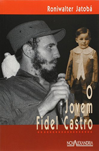 Libro Jovem Fidel Castro O De Roniwalter Jatoba Nova Alexand