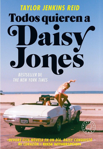 TODOS QUIEREN A DAISY JONES, de Jenkins Reid, Taylor. Editorial Blackie Books en español