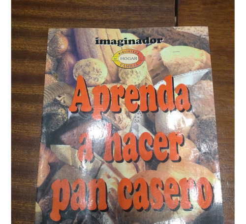 ! Libro Aprenda A Hacer Pan Casero