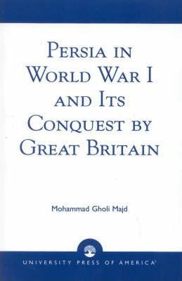 Libro Persia In World War I And Its Conquest By Great Bri...