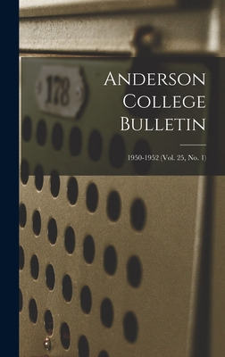 Libro Anderson College Bulletin; 1950-1952 (vol. 25, No. ...