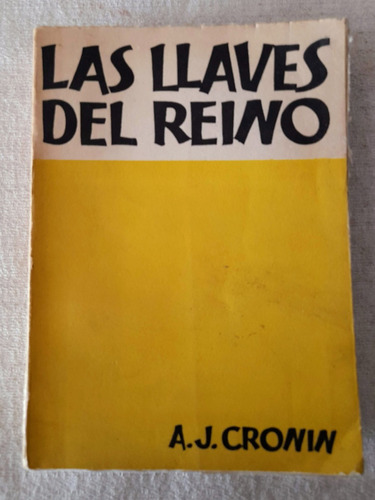 Las Llaves Del Reino - A J Cronin - Compañía Fabril Editora