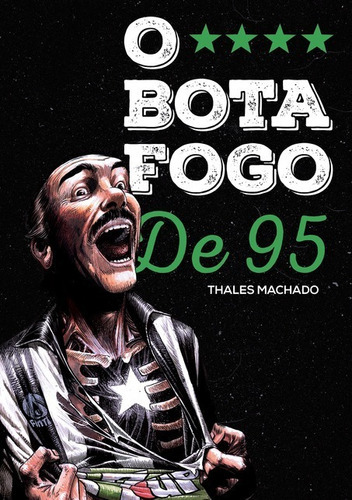O Botafogo De 95, De Thales Machado. Série Não Aplicável, Vol. 1. Editora Clube De Autores, Capa Mole, Edição 2 Em Português, 2016