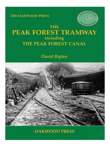 The Peak Forest Tramway - David Ripley. Eb17