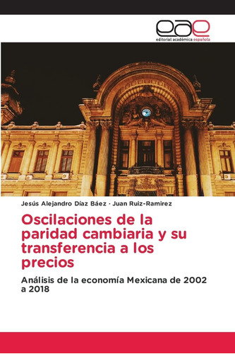 Libro: Oscilaciones De La Paridad Cambiaria Y Su Transferenc