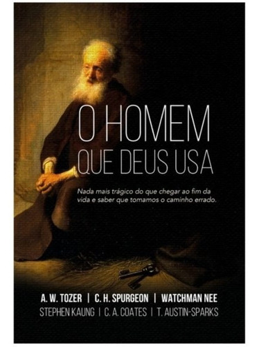 Livro O Homem Que Deus Usa | A. W. Tozer | C. H. Spurgeon