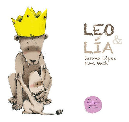 Leo & LÃÂa, de López Fernández, Susana. Editorial EXCELLENCE EDITORIAL, tapa dura en español