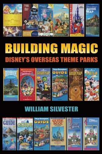 Libro Building Magic - Disney's Overseas Theme Parks