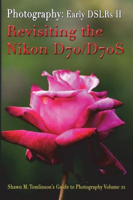 Libro Vol. 22: Early Dslr Cameras Ii: Revisiting The Niko...