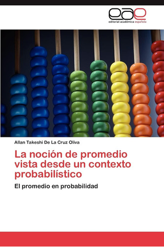 Libro: La Noción De Promedio Vista Desde Un Contexto Probabi