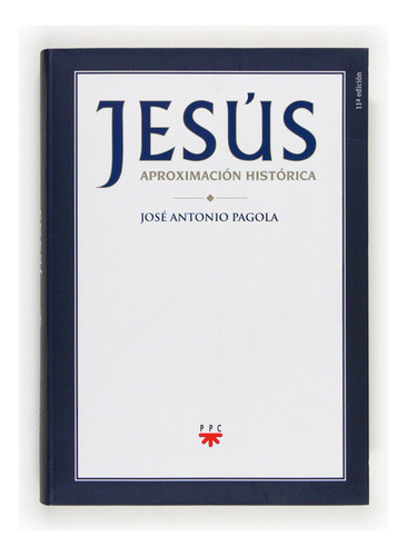 Jesus Aproximacion Historica - Pagola,jose Antonio