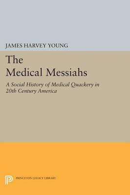 Libro The Medical Messiahs : A Social History Of Health Q...