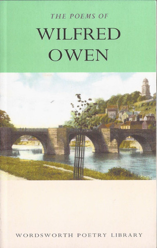 The Poems Of Wilfred Owen - Wordsworth
