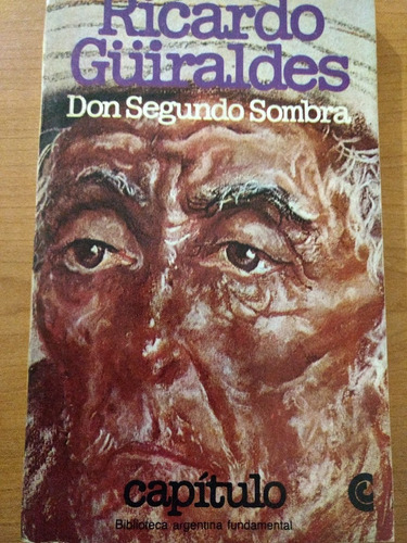Don Segundo Sombra- R. Güiraldes - N°1 - Capítulo - Ceal
