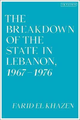 Libro The Breakdown Of The State In Lebanon, 1967-1976 - ...